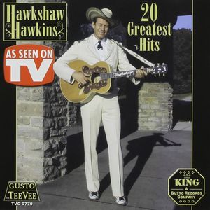20 Greatest Hits , Hawkshaw Hawkins