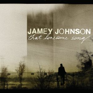 That Lonesome Song , Jamey Johnson