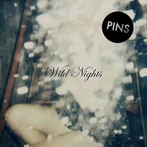 Wild Nights , PINS