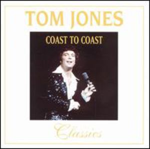 Coast to Coast-Classics [Import] , Tom Jones