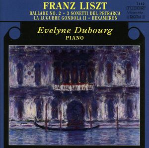 Ballade No 2 / 3 Sonetti Del Petrarca / Hexameron , Evelyne Dubourg