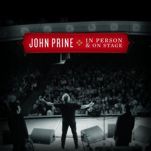 In Person and On Stage , John Prine