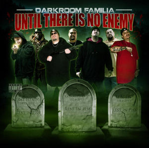Until There Is No Enemy (X) , DarkRoom Familia