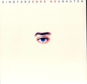 Ende Neu , Einsturzende Neubauten