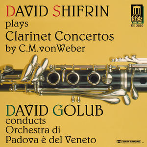 Weber Clarinet Concertos , David Shifrin