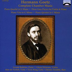 Hermann Goetz: Complete Chamber Music