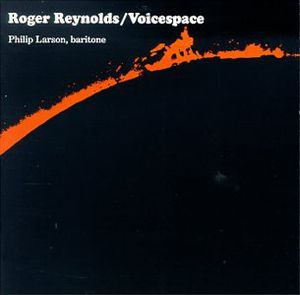 Voicespace , Roger Reynolds