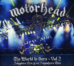 World Is Ours: Volume 2 , Motorhead