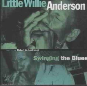 Swinging the Blues , Little Willie Anderson
