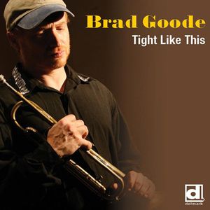 Tight Like This , Brad Goode
