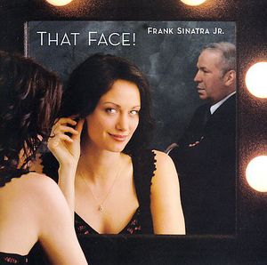 That Face , Frank Sinatra, Jr.