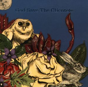 God Save the Clientele , The Clientele