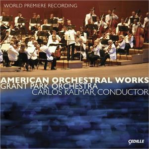 American Orchestral Works , Carlos Kalmar