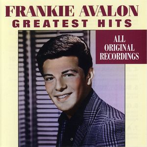 Greatest Hits , Frankie Avalon