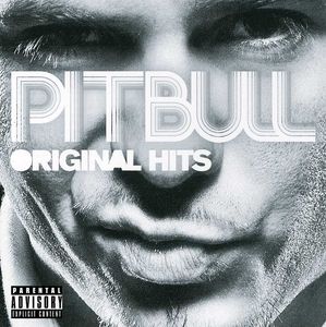 Original Hits [Explicit Content] , Pitbull