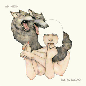 Animism , Tanya Tagaq Gillis