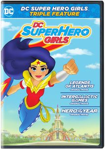 DC Super Hero Girls Triple Feature 