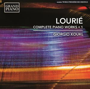 Lourie: Complete Piano Works 1