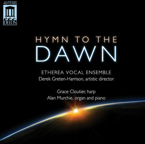 Hymn to the Dawn , Etherea Vocal Ensemble
