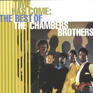 Best of: Time Has Come , The Chambers Brothers