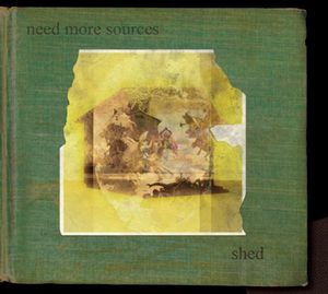 Shed , Need More Sources