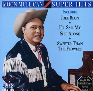 Super Hits , Moon Mullican