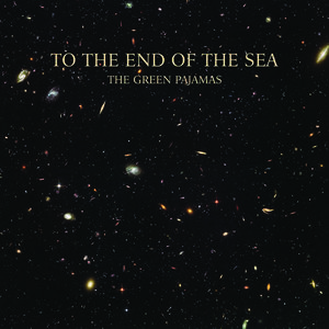 To The End Of The Sea , The Green Pajamas