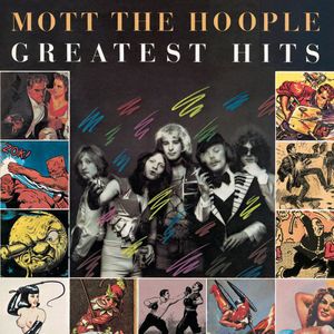Greatest Hits , Mott the Hoople