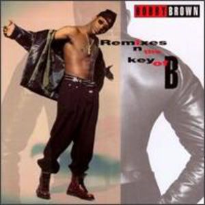Remixes in the Key of B , Bobby Brown