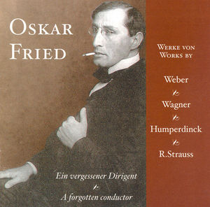 Forgotten Conductor , Oskar Fried