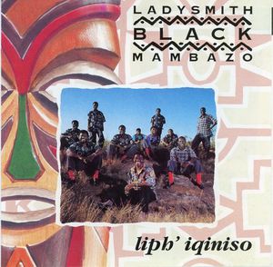 Liph'iqiniso [Import] , Ladysmith Black Mambazo