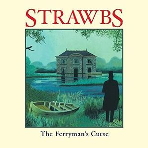 Ferryman's Curse , The Strawbs