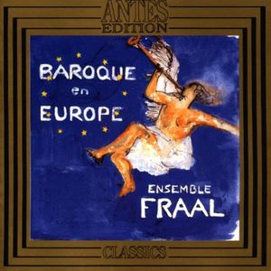 Baroque Ein Europe , Jacques Lesburgueres & Ensemble Fraal