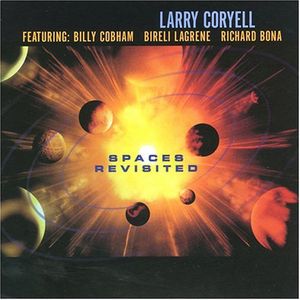 Spaces Revisited , Larry Coryell