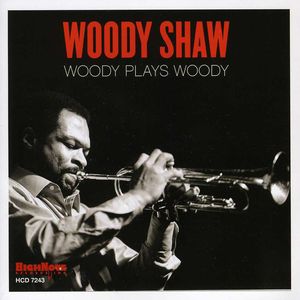 Woody Plays Woody , Woody Shaw