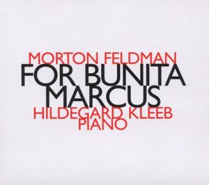 For Bunita Marcus , Morton Feldman