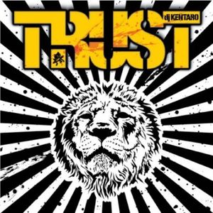 Trust , DJ Kentaro