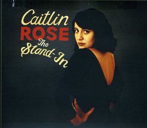 The Stand-In , Caitlin Rose