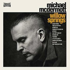 Willow Springs / Out From Under , Michael McDermott