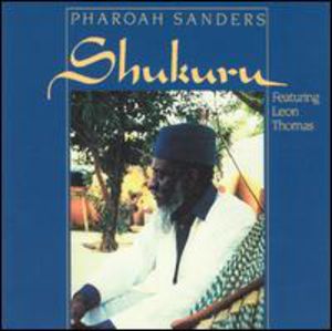 Shukuru , Pharoah Sanders