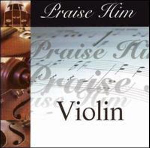 Praise Him Violin , Various Artists