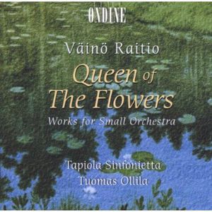 Queen of the Flowers / Works for Small Orchestra , Tuomas Ollila