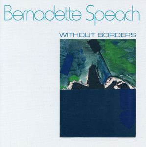Without Borders: Moto / Pensees / Trajet , Bernadette Speach