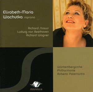 Sings Strauss Beethoven & Wagner , Elisabeth-Maria Wachutka