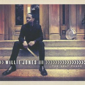 Next Phase , Willie Jones III