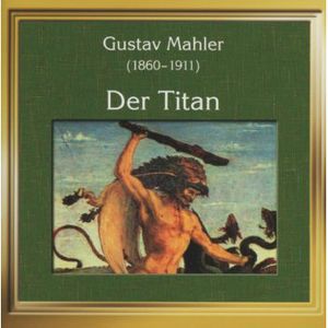Der Titan , Gustav Mahler