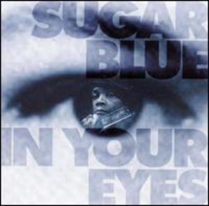 In Your Eyes , Sugar Blue