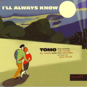 I'll Always Know , Tomo