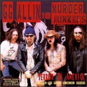 Terror in America , G.G. Allin