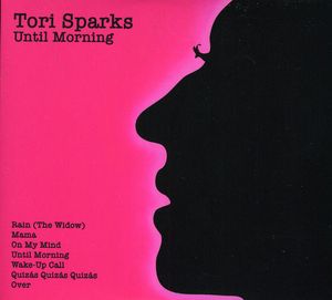 Until Morning/ Come Out Of The Dark , Tori Sparks